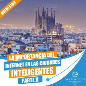 Ciudades del Futuro: ¿Qué son las Smart Cities? – Parte III