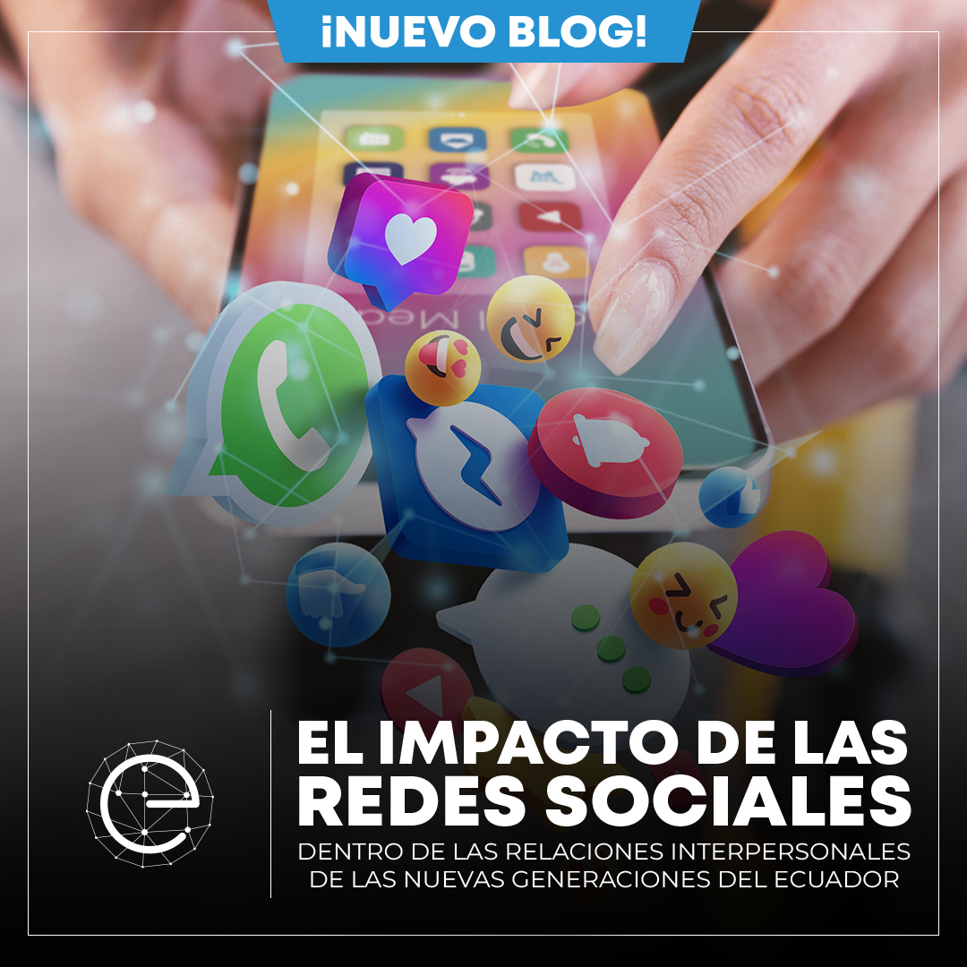 El impacto de las Redes Sociales en los Ecuatorianos